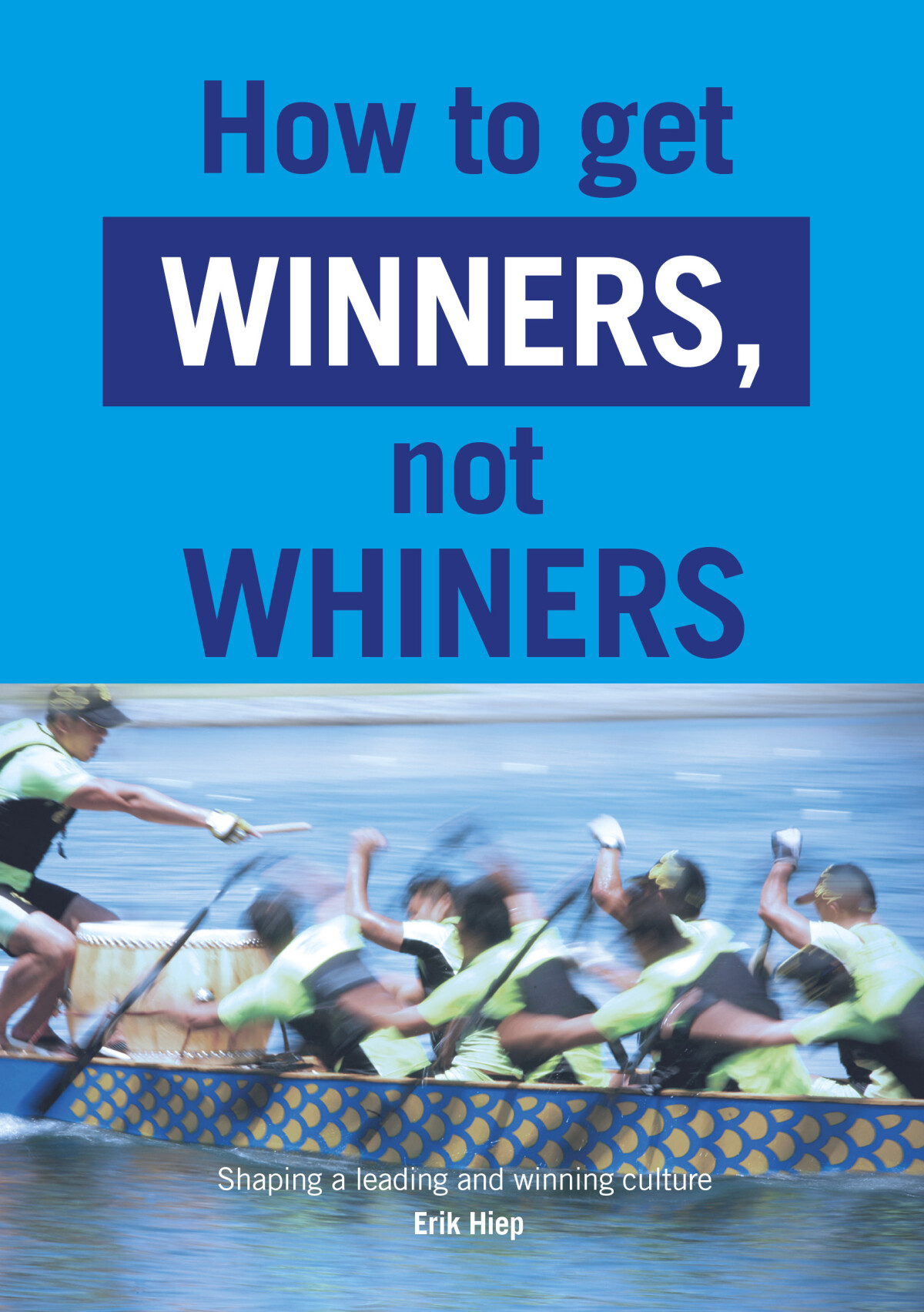How to get winners, not whiners