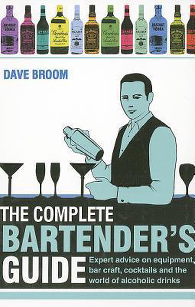 The Complete Bartender's Guide