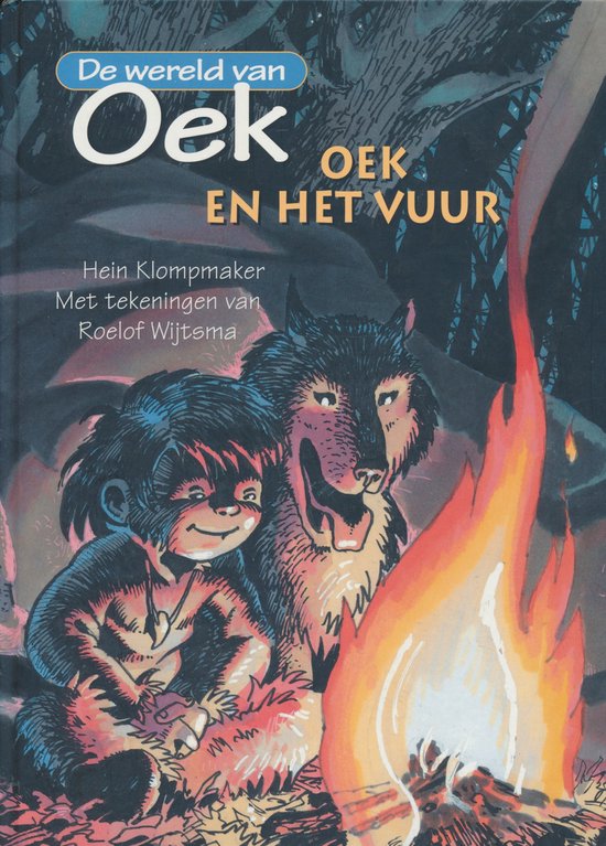 Oek en het vuur / De wereld van Oek