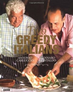 Antonio Carluccio Two Greedy Italians