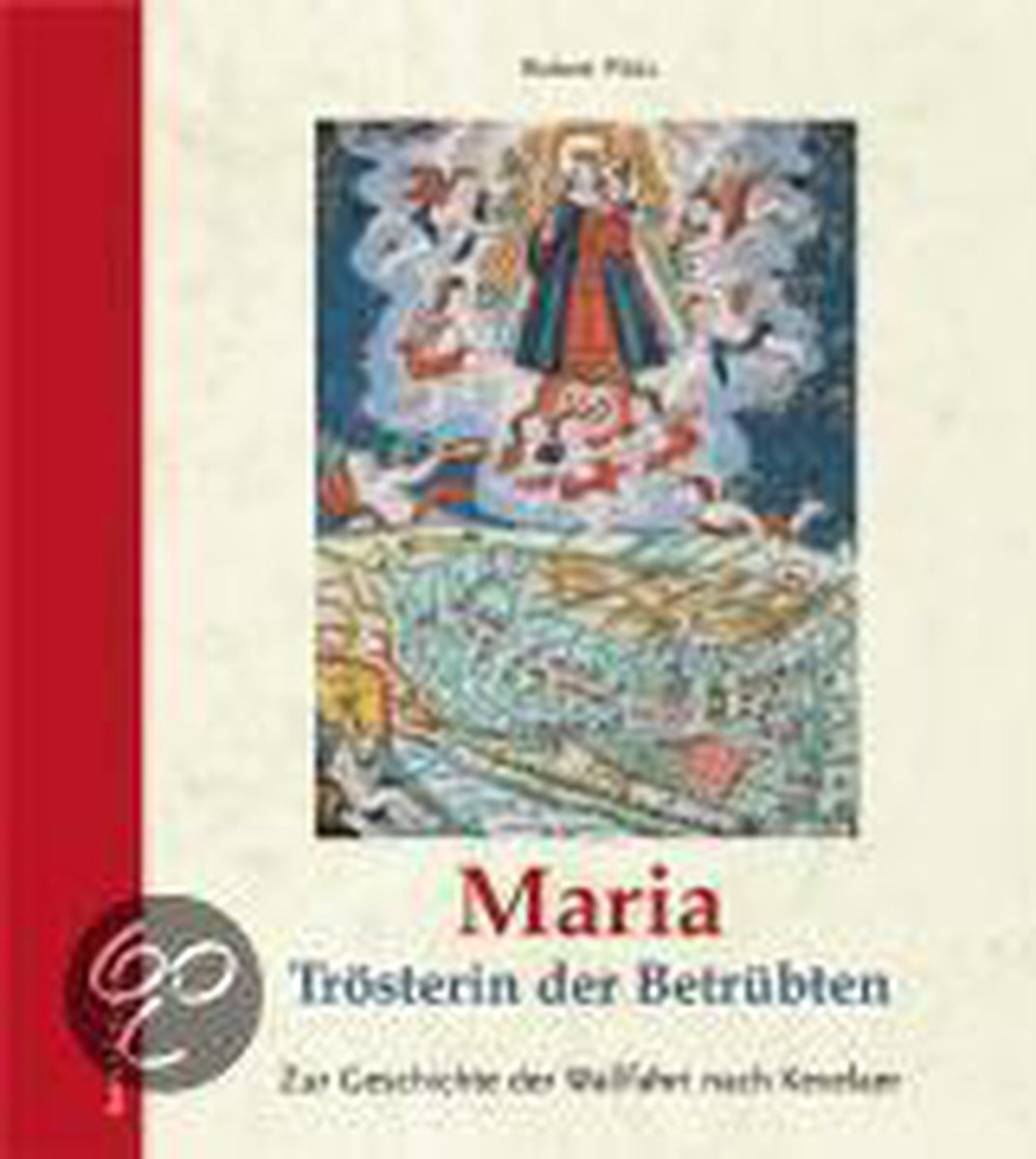 Maria - Trösterin Der Betrübten