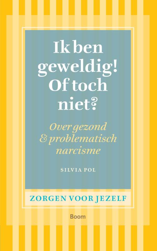 boekenbalie_9789461055392_cover Ik ben geweldig! of toch niet? / Zorgen voor jezelf