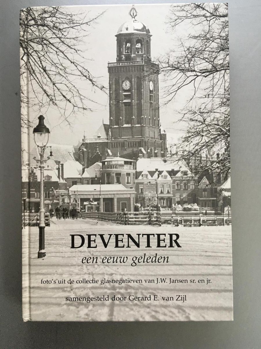 Deventer, een eeuw geleden