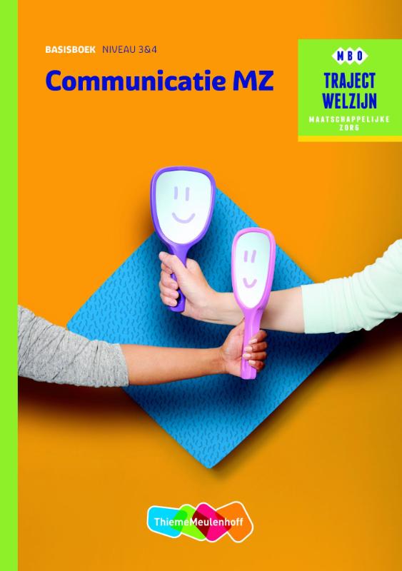 Communicatie MZ / Basisboek theorie niveau 3 en 4 / Traject Welzijn