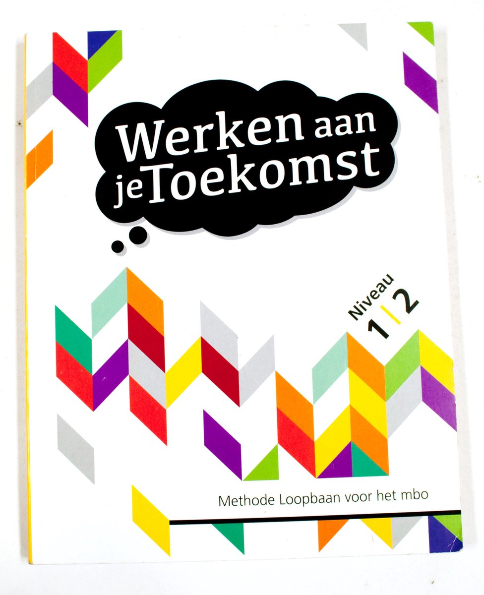 Werken aan je Toekomst, methodeboek voor Entree en niveau 1/2