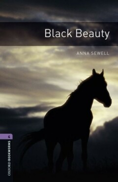 Anna Sewell Black Beauty / Oxford Bookworms Library Human Interest Stage 4