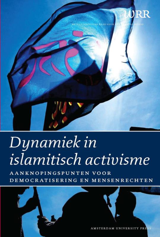 Dynamiek in islamitisch activisme / WRR Rapporten