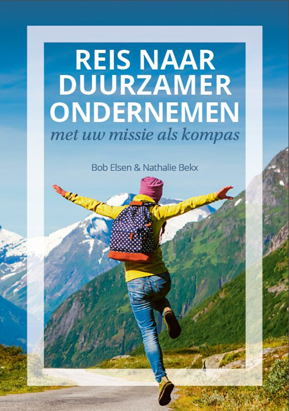 Reis naar duurzamer ondernemen met uw missie als kompas