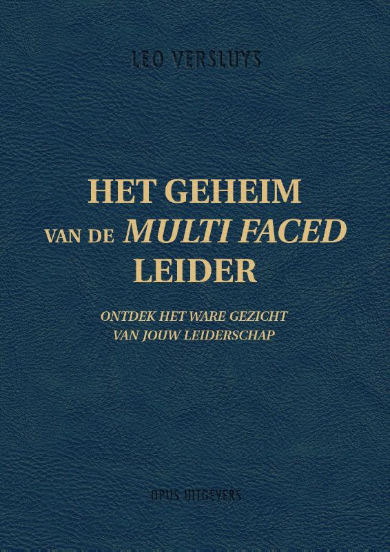 Het geheim van de Multi Faced Leider