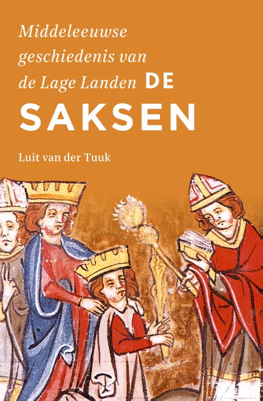 Luit van der Tuuk De Saksen / Middeleeuwse Geschiedenis Van De Lage Landen