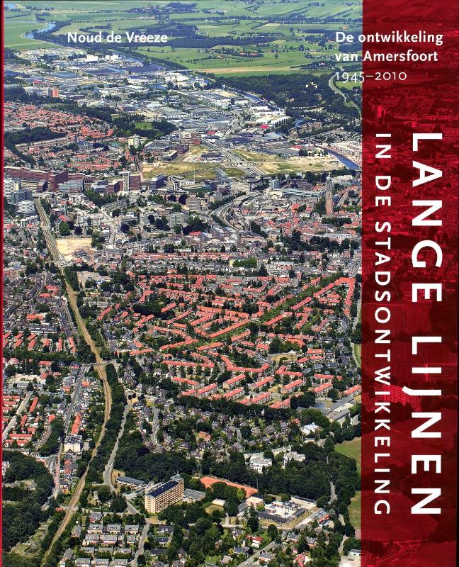 Noud de Vreeze Lange Lijnen In De Stadsontwikkeling