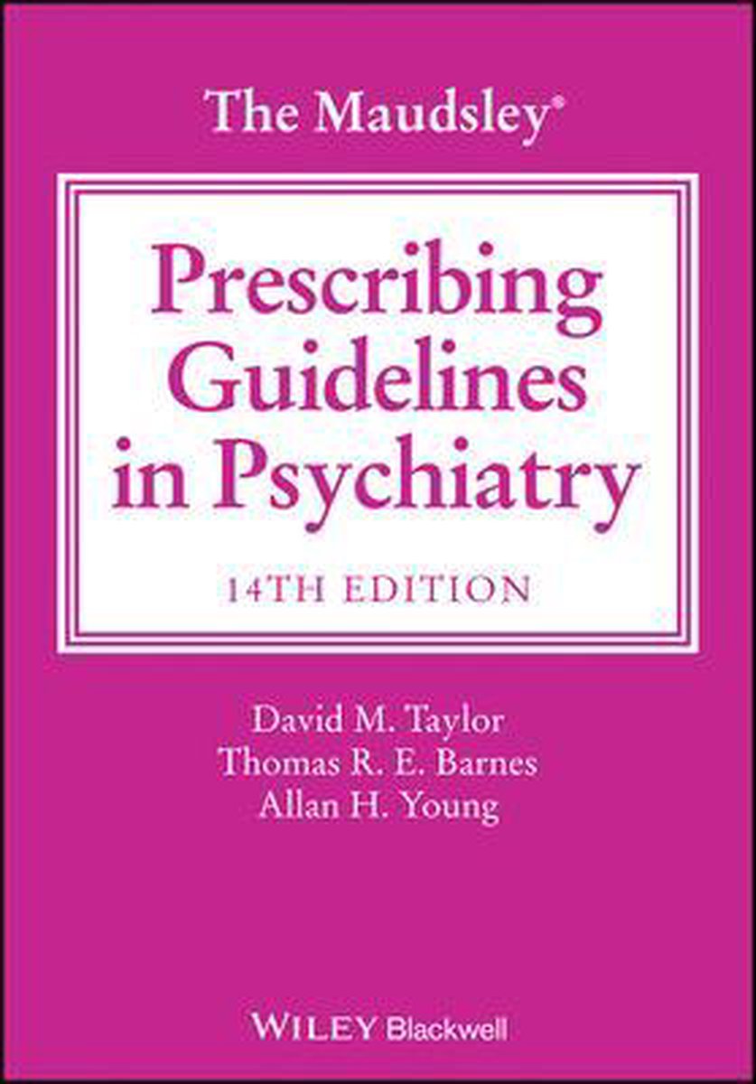 The Maudsley Prescribing Guidelines in Psychiatry,  14th Edition