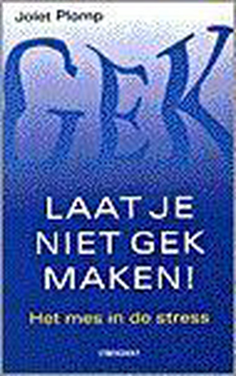 Jolet Plomp Laat Je Niet Gek Maken !