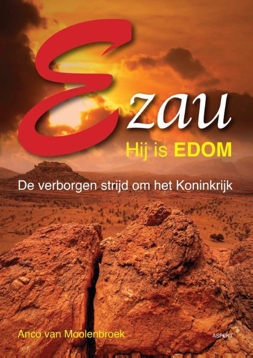 Anco van Moolenbroek Ezau, Hij Is Edom