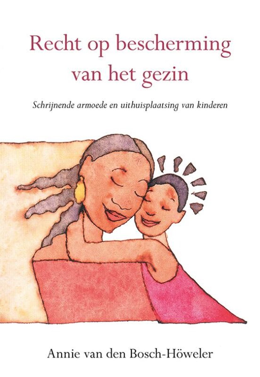 Annie van den Bosch-Höweler Recht Op Bescherming Van Het Gezin