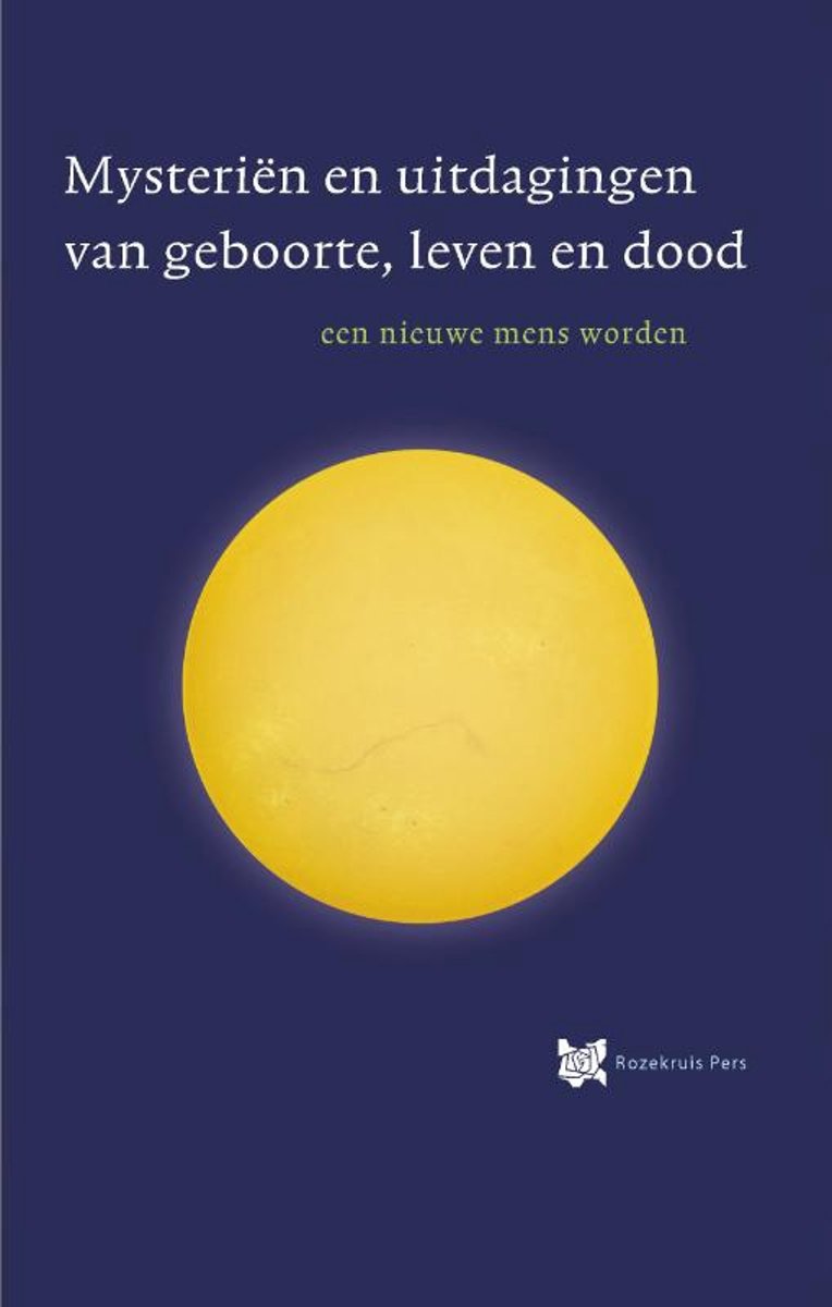 Mysteriën en uitdagingen van geboorte, leven en dood / Spirituele teksten bibliotheek / 5