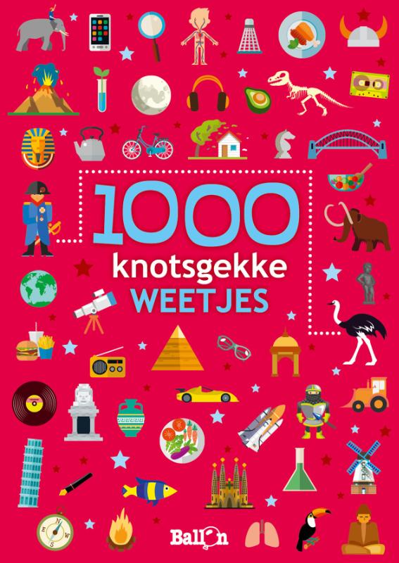 1000 knotsgekke weetjes / Weetjesboeken / 1