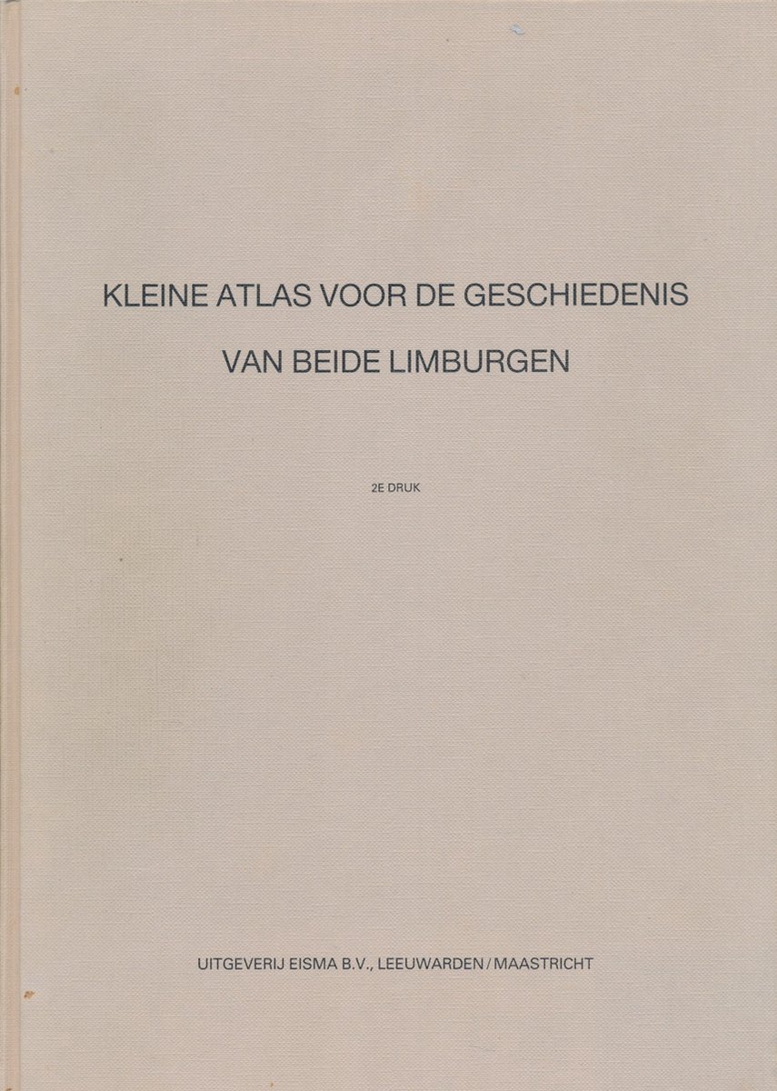 Kleine atlas voor de geschiedenis van beide Limburgen