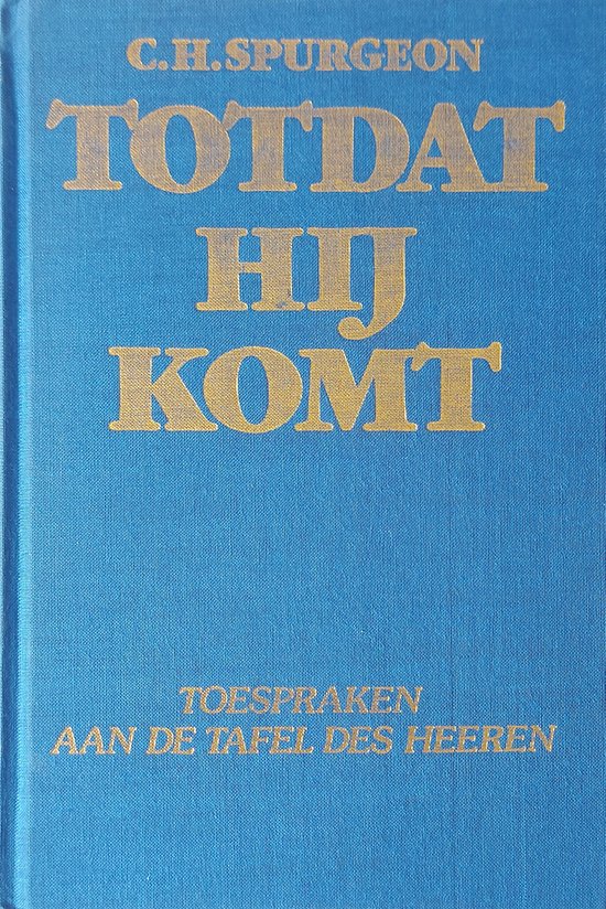 Totdat hy komt