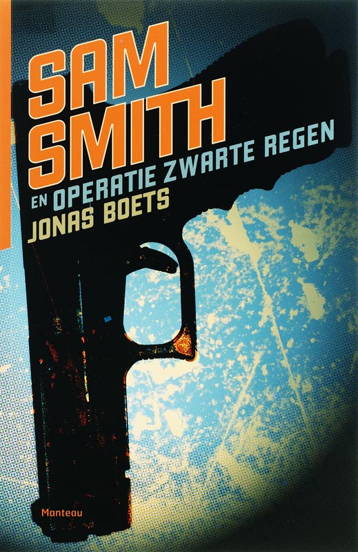 boekenbalie_9789022320051_cover Sam Smith en Operatie Zwarte Regen / Sam Smith