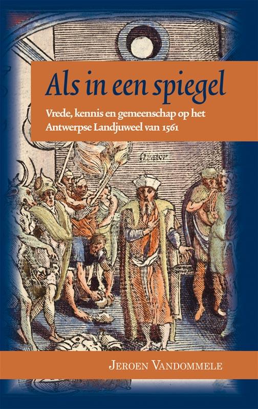 Jeroen Vandommele Als In Een Spiegel / Middeleeuwse Studies En Bronnen / 132