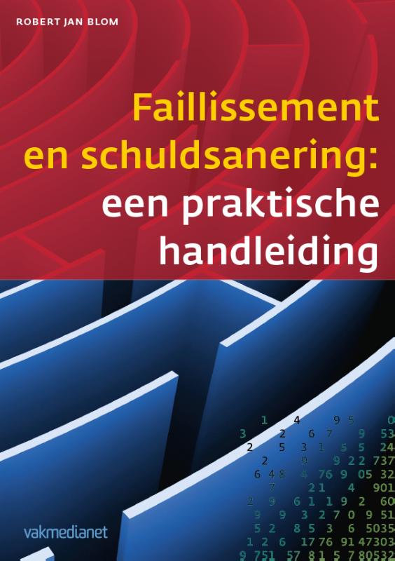 Robert Jan Blom Faillissement En Schuldsanering / Controlling & Auditing In De Praktijk / 106