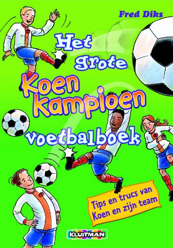 Het grote Koen Kampioen voetbalboek / Klavertje vier-serie