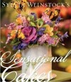 Sylvia Weinstock's Sensational Cakes