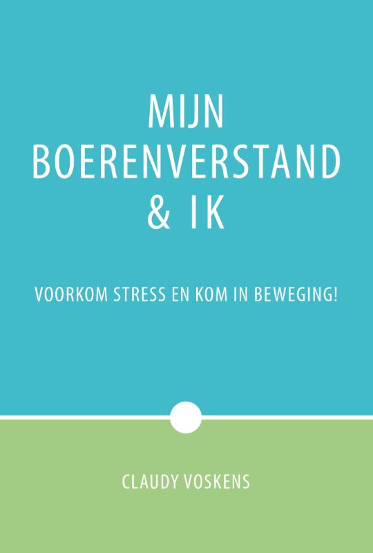 Mijn boerenverstand & ik