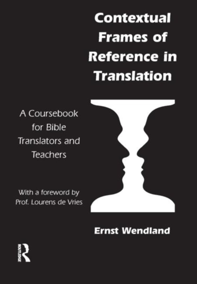 Contextual Frames of Reference in Translation: A Coursebook for Bible Translators and Teachers