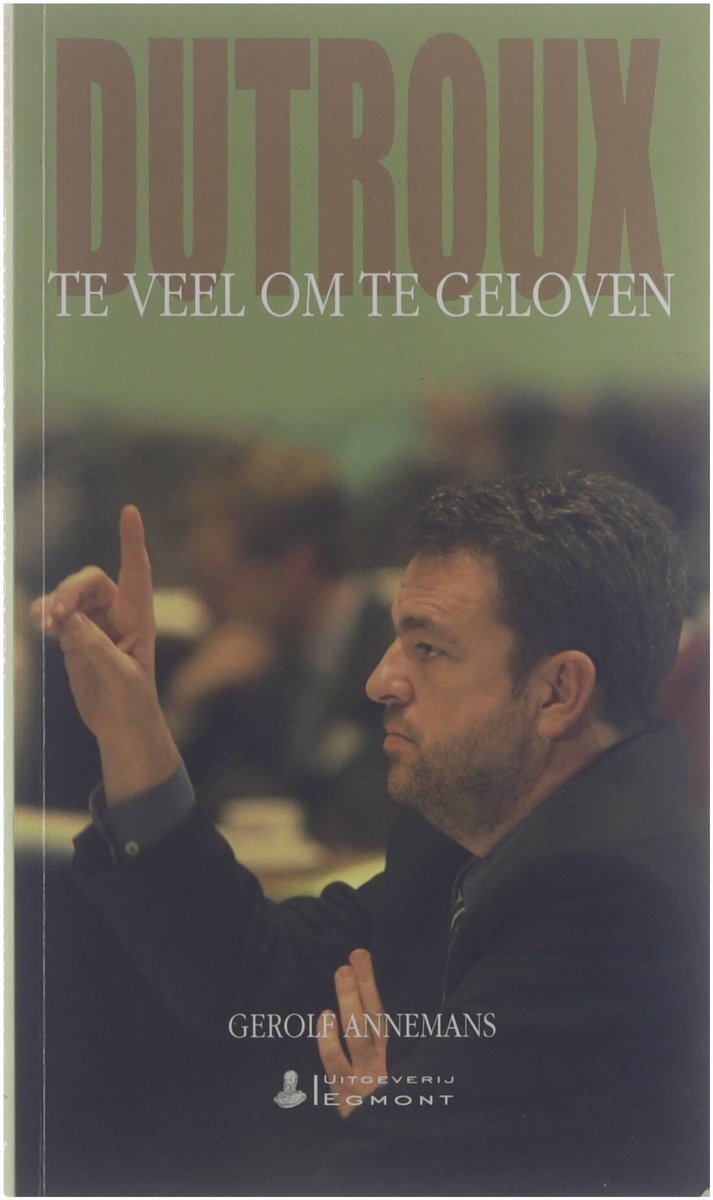 Dutroux : te veel om te geloven