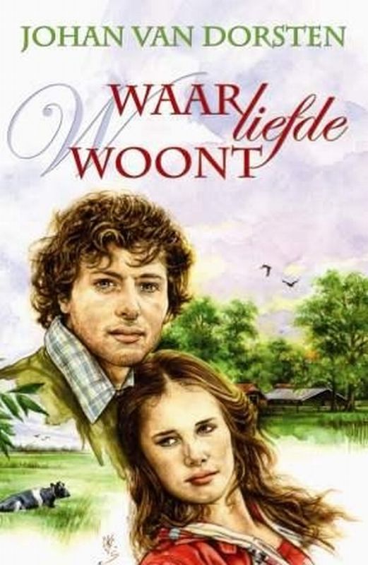 J. van Dorsten Waar Liefde Woont thumbnail