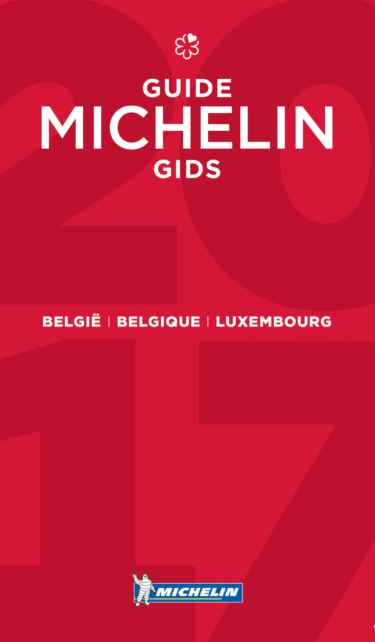 BELGIQUE BELGIE LUXEMBOURG (60017) GUIDE MICHELIN GIDS - 2017 - HOTEL / REST .