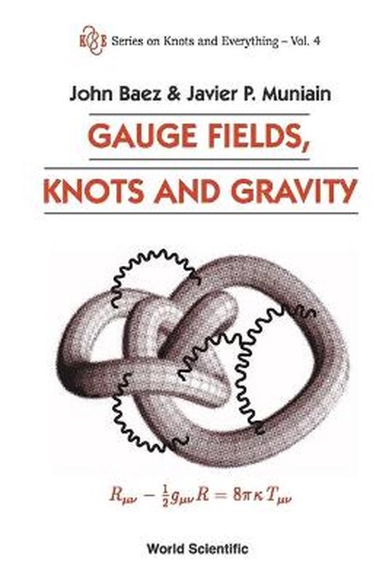 John C Baez Gauge Fields, Knots And Gravity