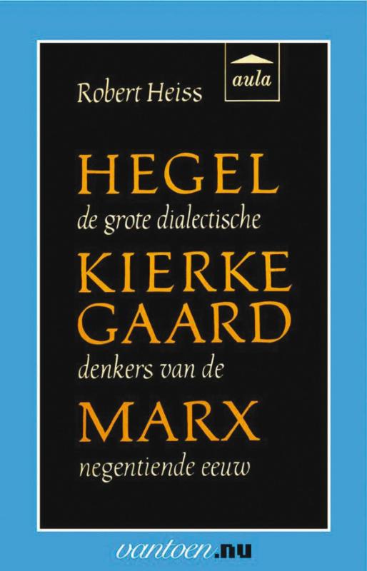 Vantoen.nu  -   Hegel, Kierkegaard, Marx