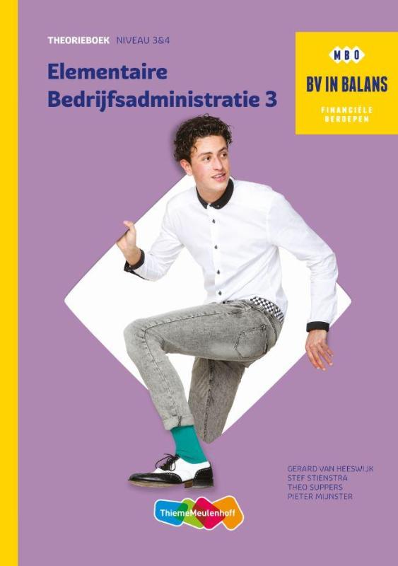 Elementaire bedrijfsadministratie / Basisboek deel 3 niveau 3 en 4 / BV in balans