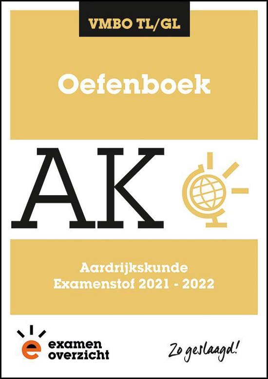 ExamenOverzicht - Oefenboek Aardrijkskunde VMBO TL/GL