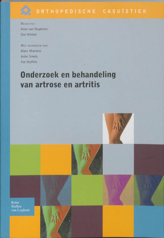 Onderzoek En Behandeling Van Artrose En Artritis / Orthopedische Casuïstiek