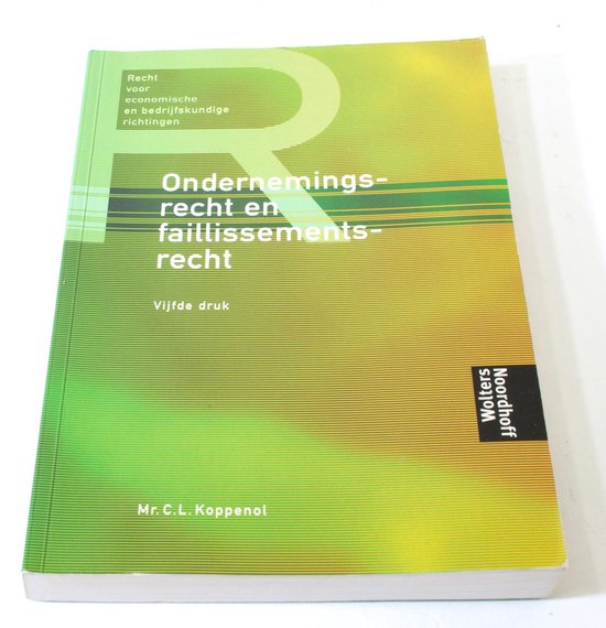 C.L. Koppenol Ondernemingsrecht En Faillissementsrecht / Recht Voor Economische En Bedrijfskundige Richtingen