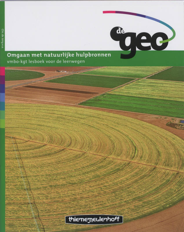 De Geo / VMBO-KGT omgaan met natuurlijke hulpbronnen / deel Lesboek