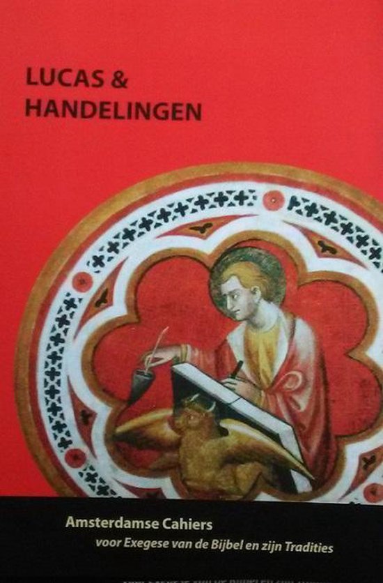 Lucas en Handelingen - Amsterdamse Cahiers voor Exegese van de Bijbel en zijn Tradities/ACEBT 29