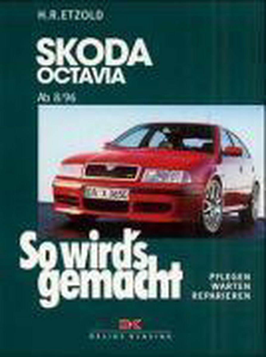 So wird's gemacht. Skoda Octavia ab 8/1996