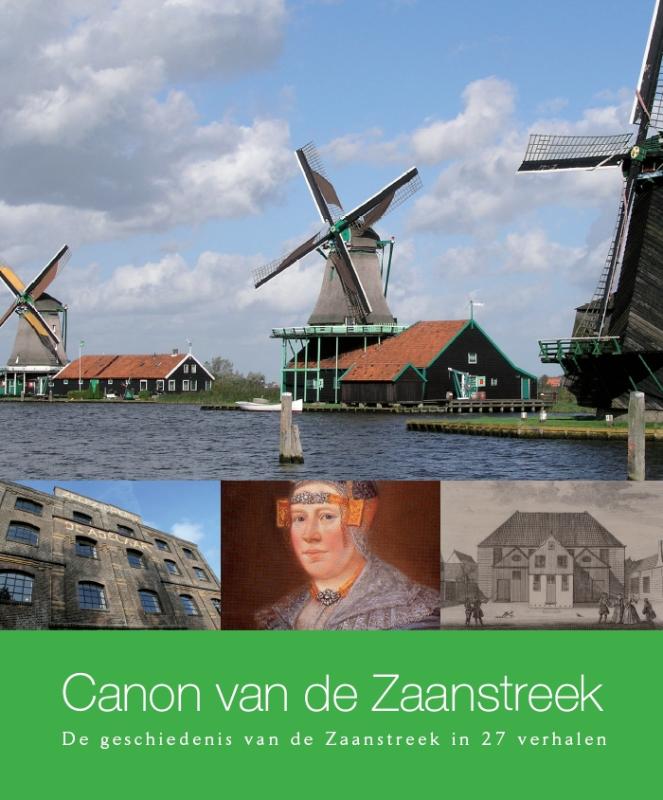 Canon van de Zaanstreek / De Regionale Canons van Noord-Holland / 1