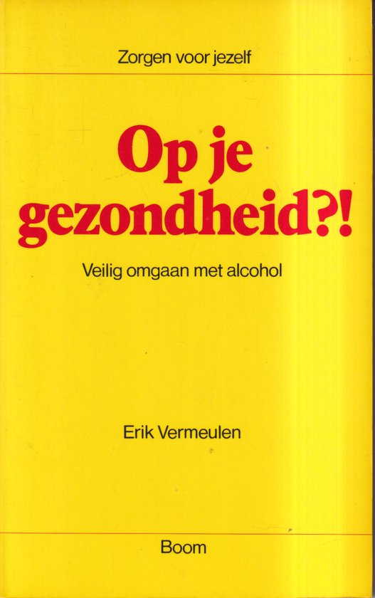 Op je gezondheid?! / Zorgen voor jezelf