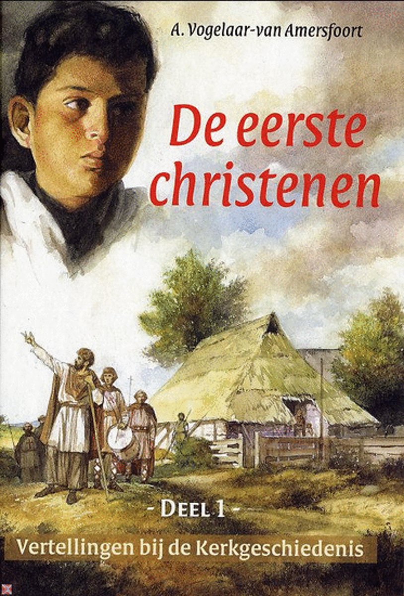 De eerste Christenen / Verhalen bij de kerkgeschiedenis / 1