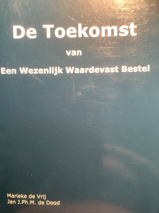 De Toekomst van Een Wezenlijk Waardevast Bestel