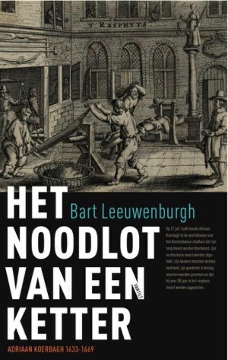 Bart Leeuwenburgh Het Noodlot Van Een Ketter