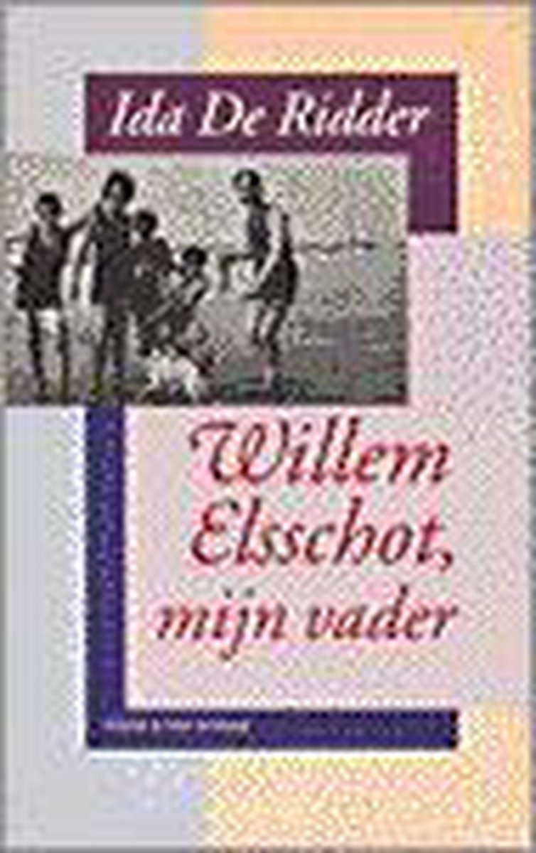 Willem Elsschot, mijn vader