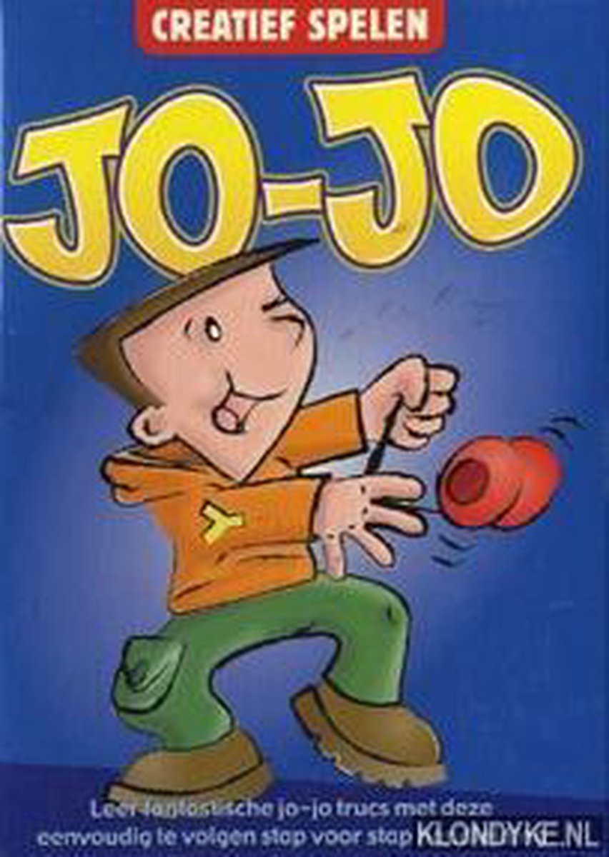 Jo-Jo-Creatief spelen- Leer fantastische Jo-Jo-Trucs met deze eenvoudig te volgen stap voor stap handleiding