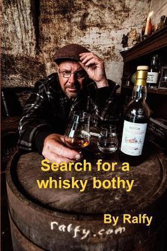 Ralfy Mitchell Search For A Whisky Bothie
